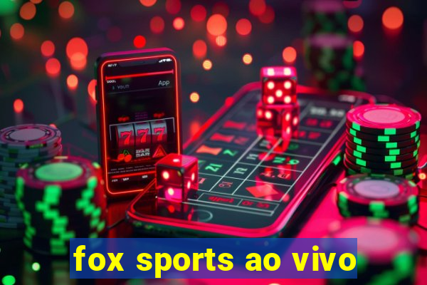 fox sports ao vivo